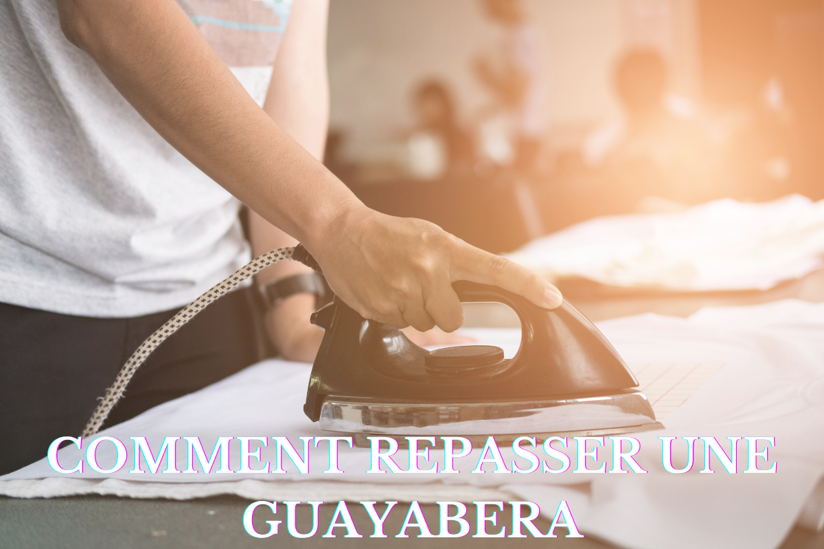 Comment repasser une guayabera