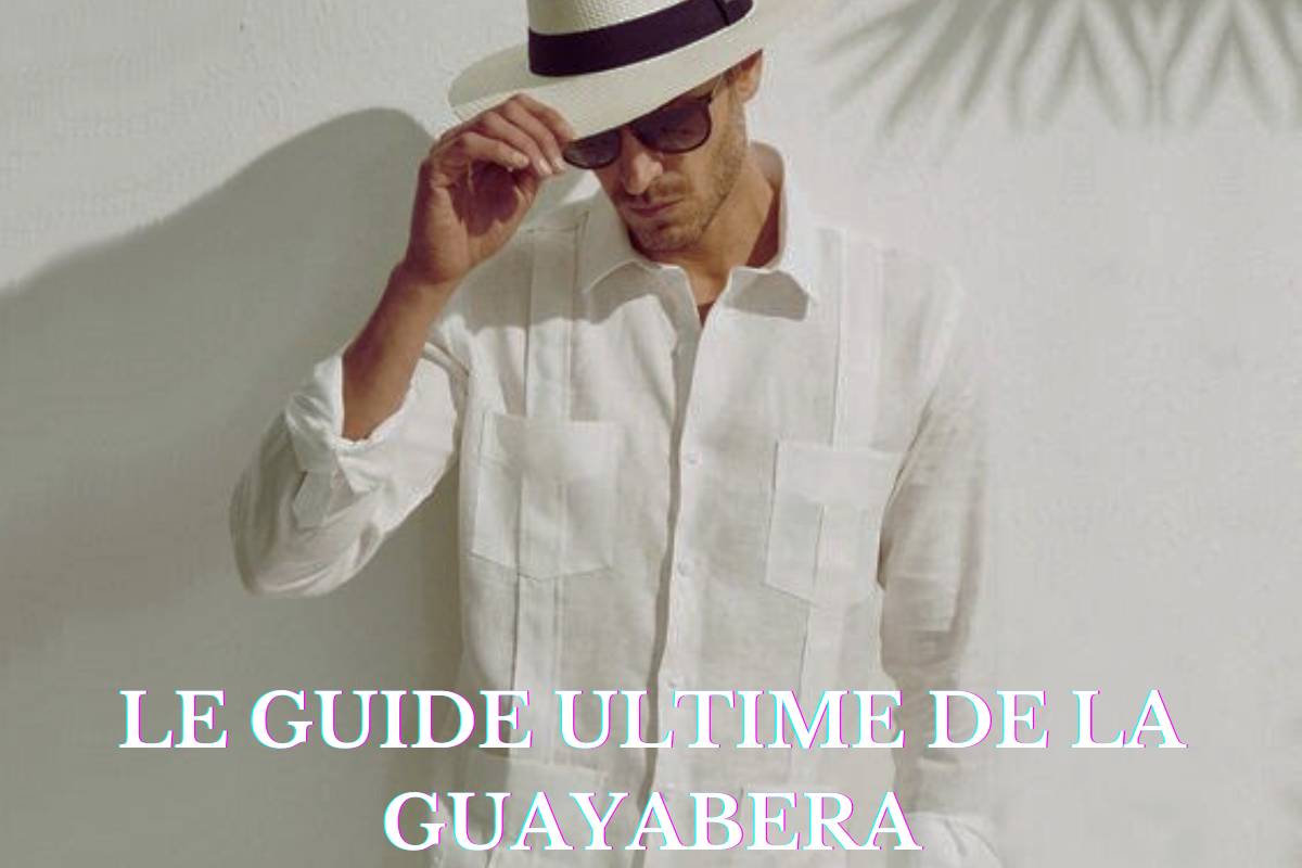 guide ultime de la guayabera